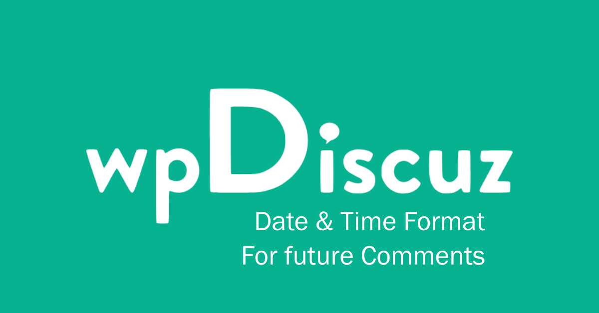 Read more about the article Konfigurasi Tanggal Waktu Mendatang pada Plugin Komentar wpDiscuz